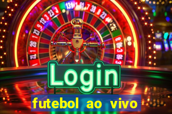 futebol ao vivo futebol muleke